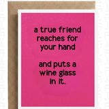 Funny Friendship Card | Wine Lover | Mom Friend: Pink