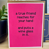 Funny Friendship Card | Wine Lover | Mom Friend: Pink