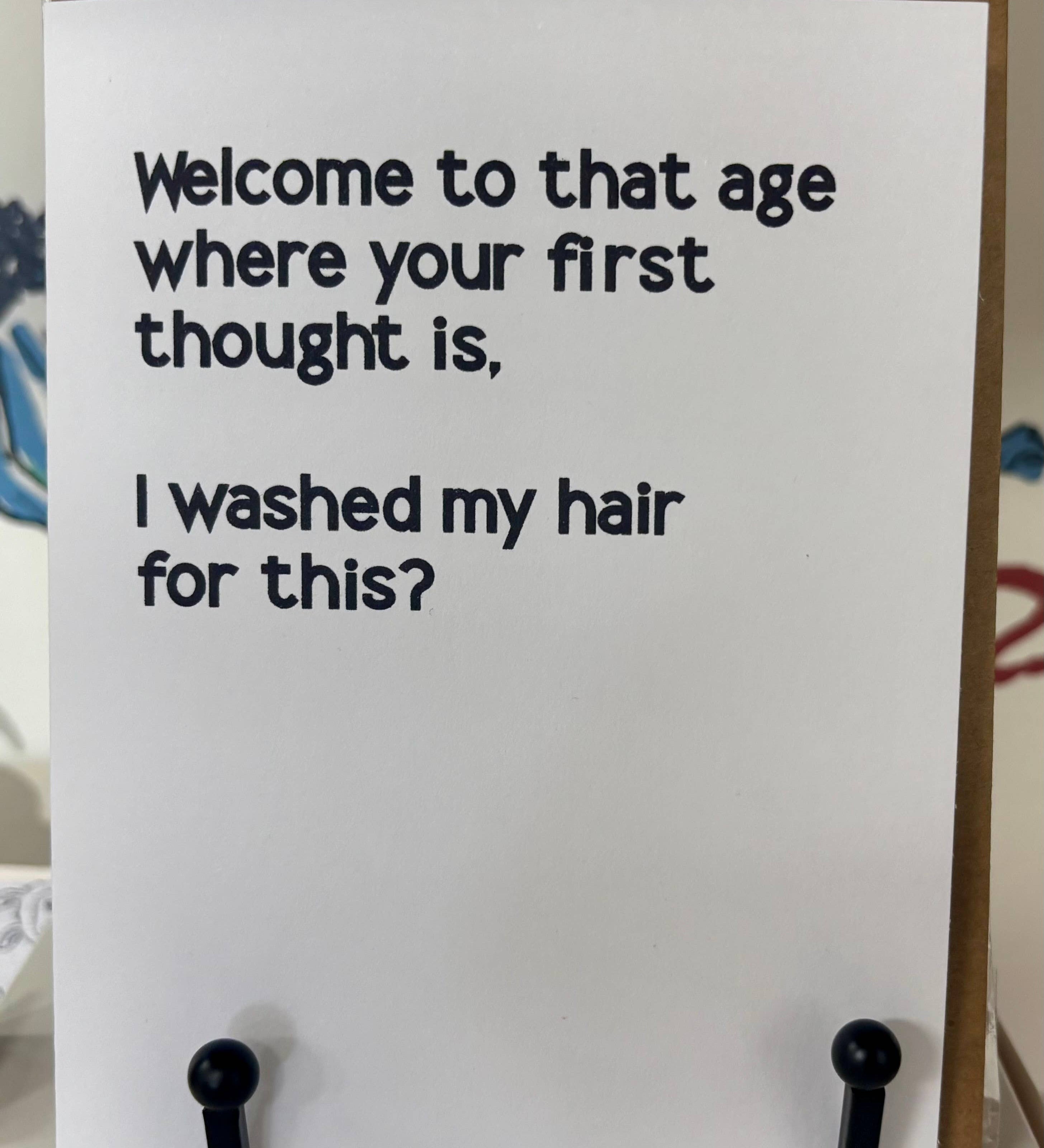 I Washed My Hair for This | Funny Birthday Greeting Card