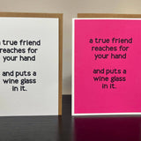 Funny Friendship Card | Wine Lover | Mom Friend: Pink
