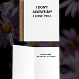 I Don't Always Say | Funny Love Card