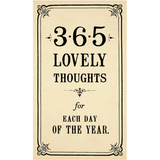 365 Lovely Thoughts for Each Day of the Year