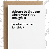 I Washed My Hair for This | Funny Birthday Greeting Card